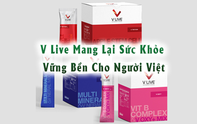 V Live Mang Lại Sức Khỏe Vững Bền Cho Người Việt