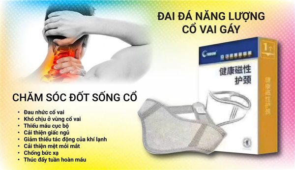 7 Tác Dụng Của Đai Đá Năng Lượng Cổ Vai Gáy Fohoway 