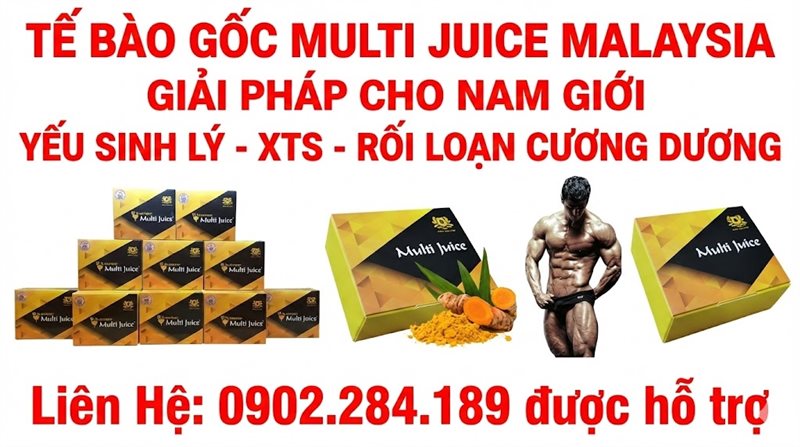 Tế Bào Gốc Multi Juice Malaisia Khắc Tinh Của Yếu Sinh Lý Và Xuất Tinh Sớm