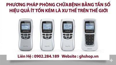 Máy Tần Số Deta Elis Phòng Chữa Bệnh Không Xâm Lấn Ứng Dụng Hiệu Quả Nhiều Bệnh